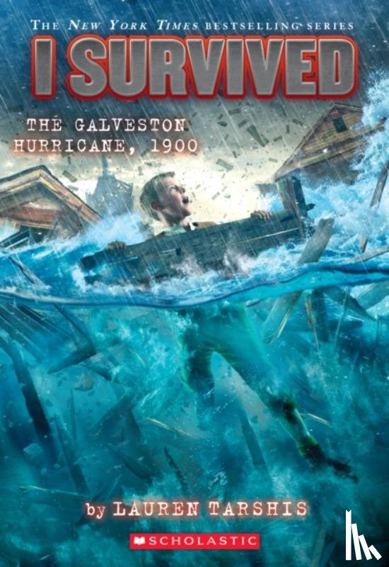 Tarshis, Lauren - I Survived the Galveston Hurricane, 1900 (I Survived #21)