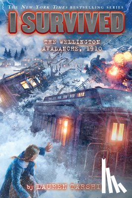 Tarshis, Lauren - I Survived the Wellington Avalanche, 1910 (I Survived #22)