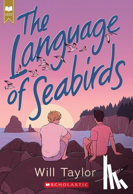 Taylor, Will - The Language of Seabirds (Scholastic Gold)