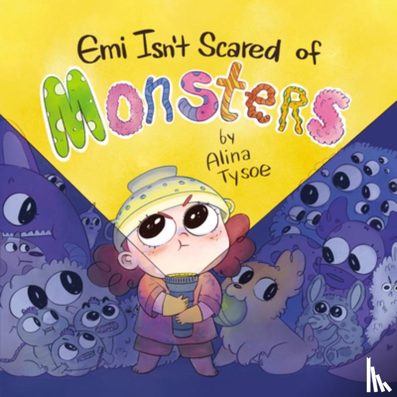 Tysoe, Alina - Tysoe, A: Emi Isn't Scared of Monsters