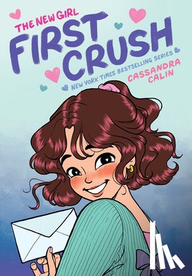 Calin, Cassandra - Calin, C: New Girl: First Crush: A Graphic Novel (the New Gi