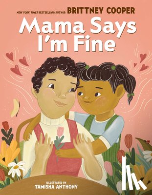Cooper, Brittney - Mama Says I'm Fine