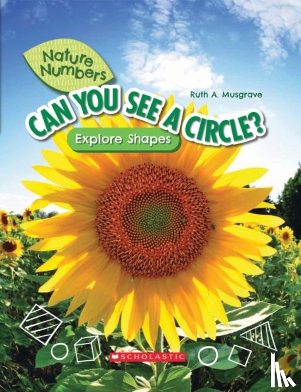 Musgrave, Ruth - Can You See a Circle?: Explore Shapes (Nature Numbers)