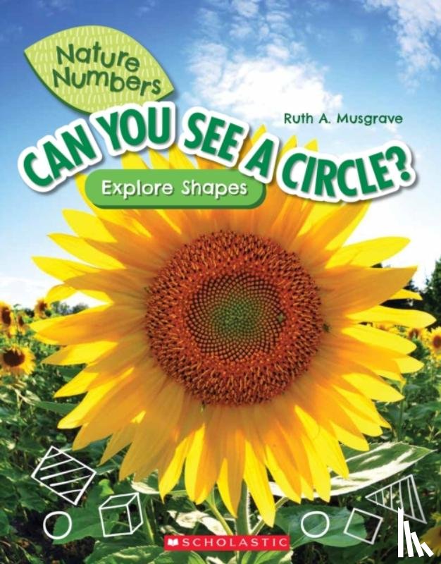 Musgrave, Ruth - Can You See a Circle?: Explore Shapes (Nature Numbers)