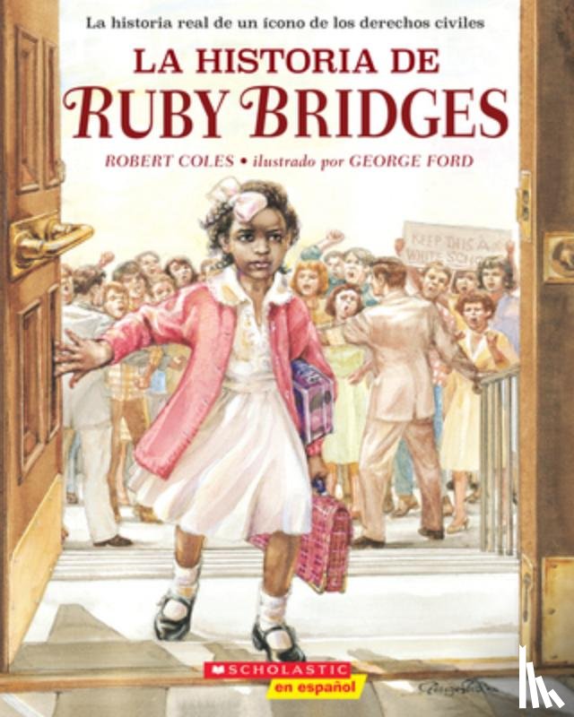 Coles, Robert - La historia de Ruby Bridges (The Story of Ruby Bridges)
