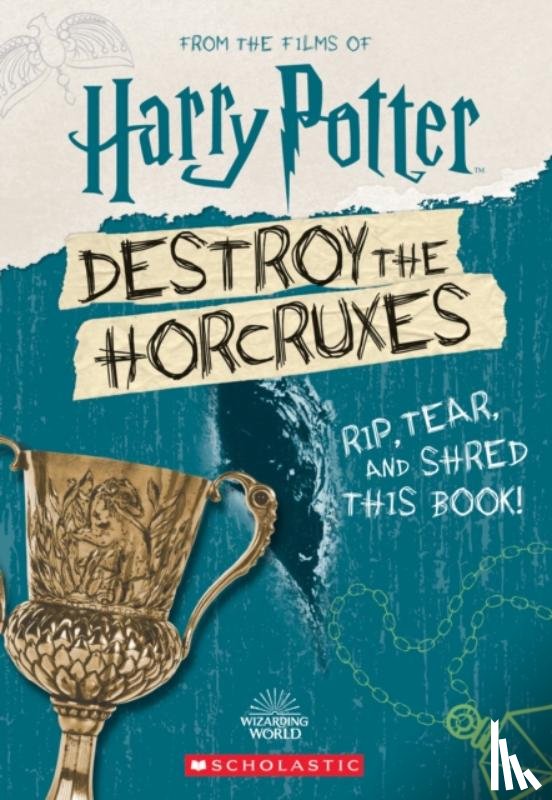 Scholastic, Crawford, Terrance - Destroy the Horcruxes!