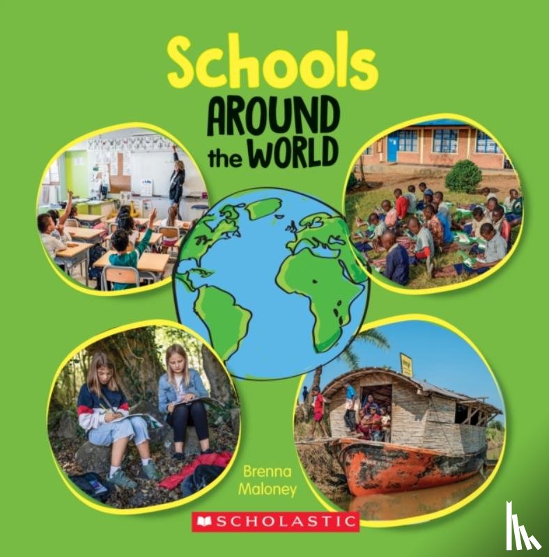 Maloney, Brenna - Schools Around the World (Around the World)