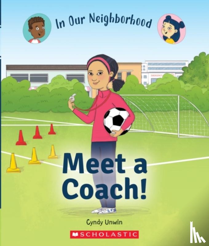 Unwin, Cynthia - Meet a Coach! (In Our Neighborhood)