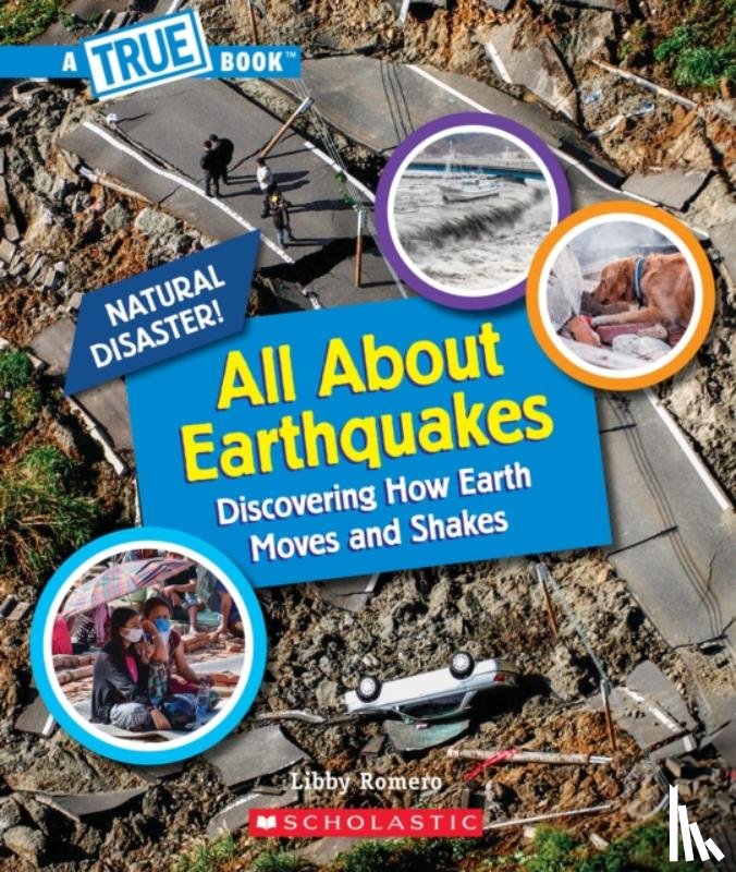Romero, Libby - All About Earthquakes (A True Book: Natural Disasters)