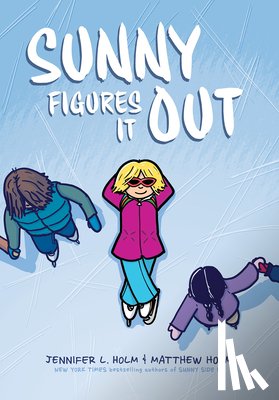 Holm, Jennifer L. - Sunny Figures It Out: A Graphic Novel (Sunny #6)