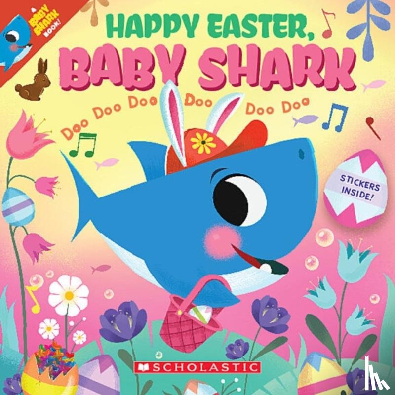 Scholastic - Happy Easter Baby Shark Doo Doo Doo Doo Doo Doo (PB)