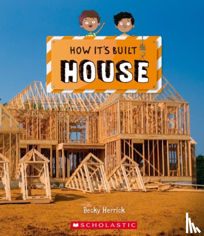 Herrick, Becky - House (How It's Built)