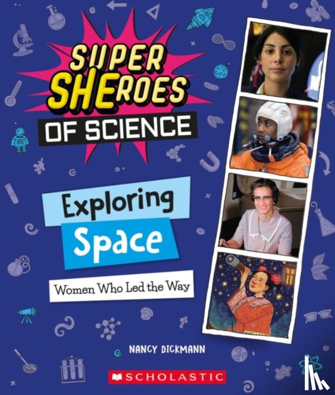 Dickmann, Nancy - Exploring Space: Women Who Led the Way (Super SHEroes of Science)