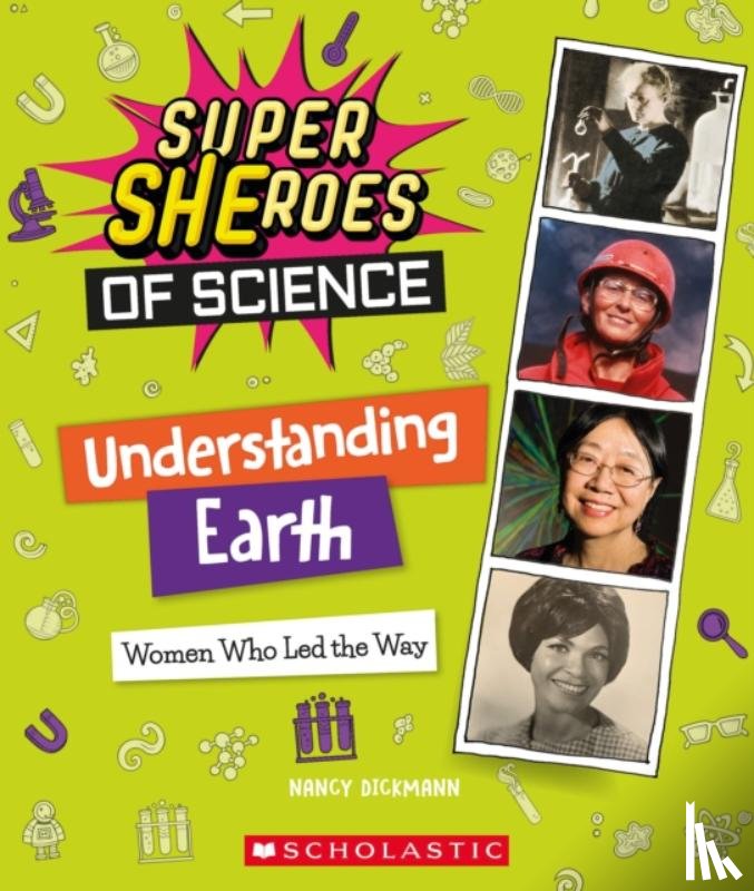 Dickmann, Nancy - Understanding Earth: Women Who Led the Way (Super SHEroes of Science)