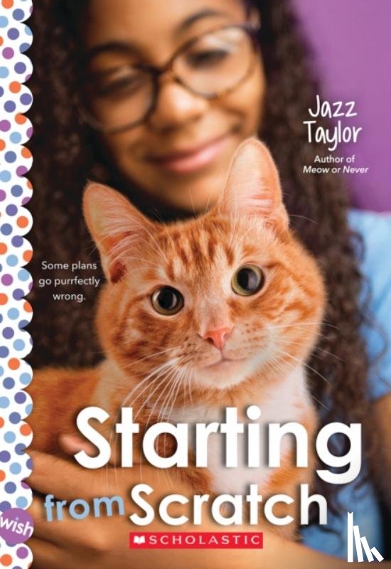 Taylor, Jazz - Starting From Scratch: A Wish Novel