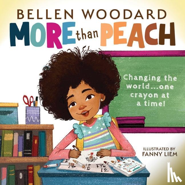 Woodard, Bellen - More than Peach (Bellen Woodard Original Picture Book)