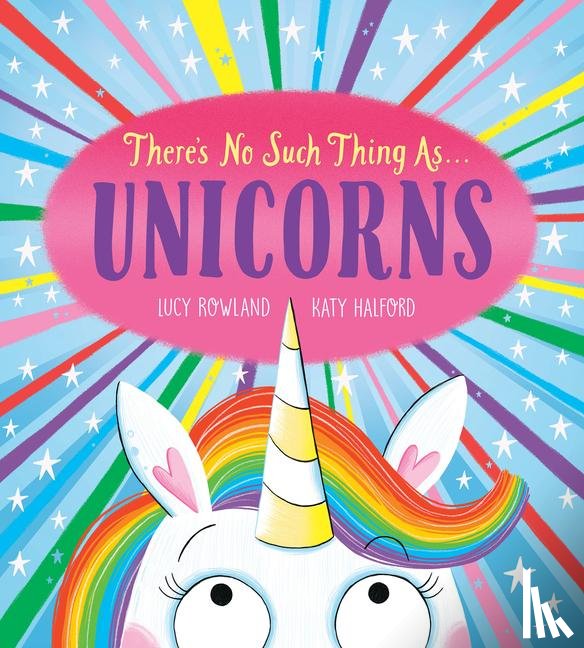 Rowland, Lucy - Rowland, L: There's No Such Thing As...Unicorns