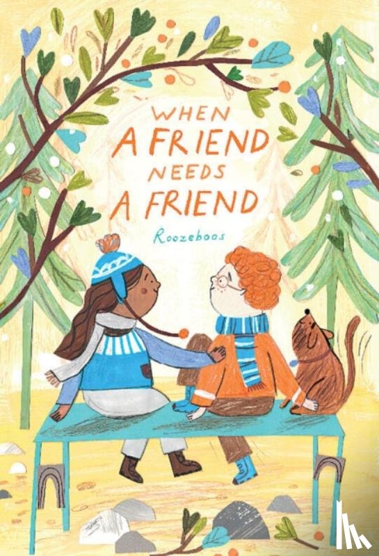 Roozeboos - When a Friend Needs a Friend