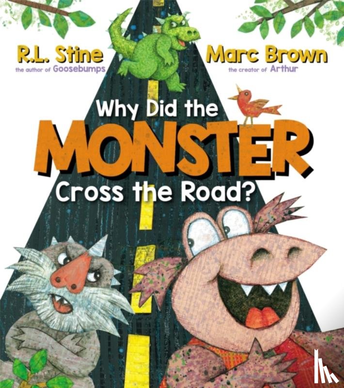 Stine, R. L. - Why Did the Monster Cross the Road?