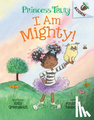 Greenawalt, Kelly - I AM MIGHTY AN ACORN BK (PRINC