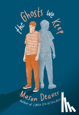 Deaver, Mason - GHOSTS WE KEEP