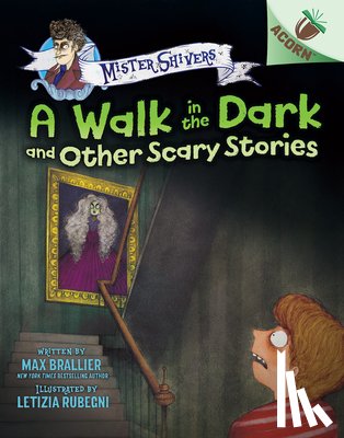 Brallier, Max - A Walk in the Dark and Other Scary Stories: An Acorn Book (Mister Shivers #4)