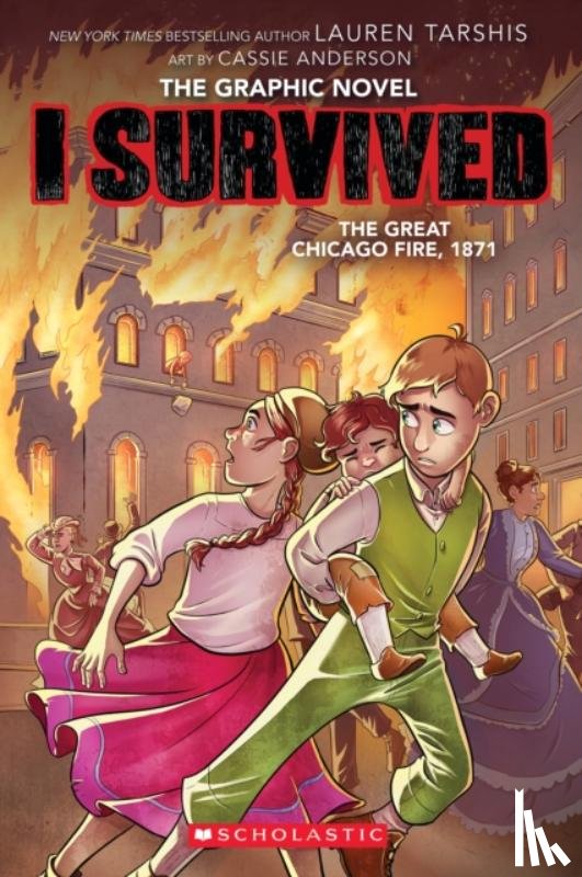 Tarshis, Lauren - I Survived the Great Chicago Fire, 1871 (I Survived Graphic Novel #7)
