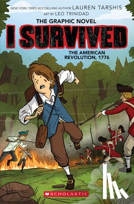 Tarshis, Lauren - I Survived the American Revolution, 1776 (I Survived Graphic Novel #8)