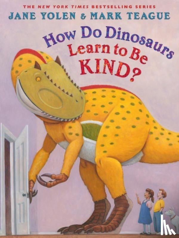 Yolen, Jane - How Do Dinosaurs Learn to Be Kind?