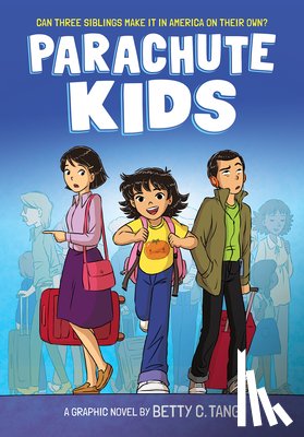 Tang, Betty C. - Parachute Kids: A Graphic Novel