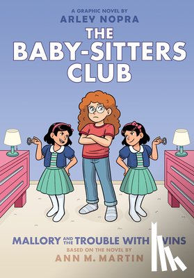 Nopra, Arley - Mallory and the Trouble with Twins: A Graphic Novel (the Baby-Sitters Club #17)