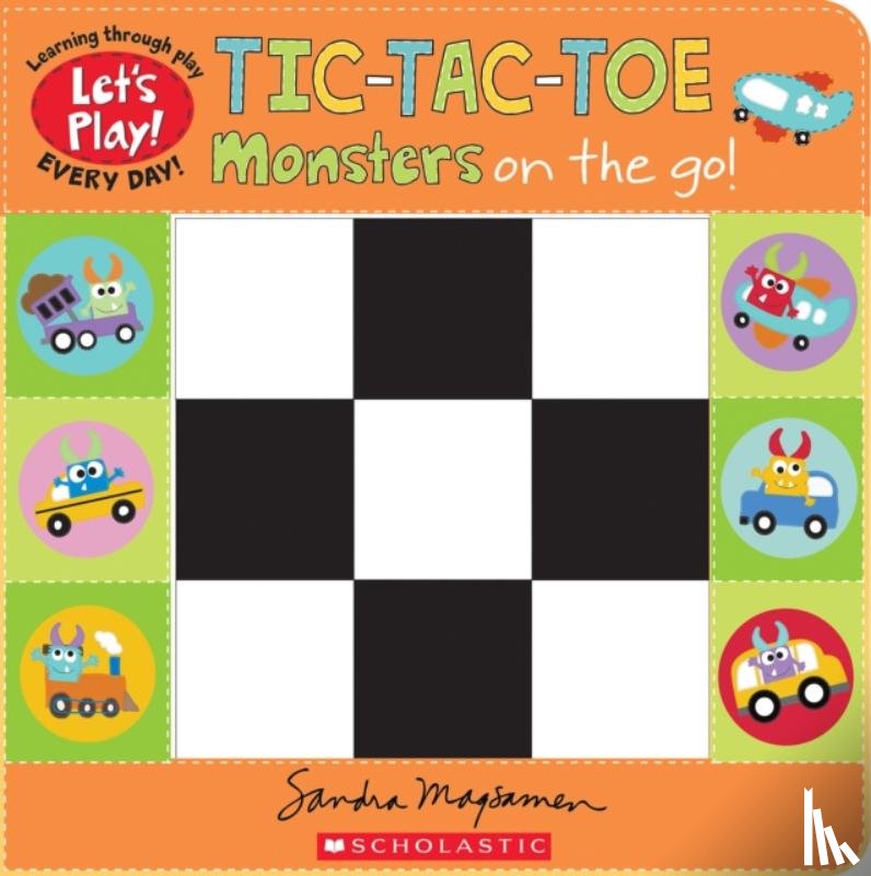 Magsamen, Sandra - Tic-Tac-Toe: Monsters on the Go (A Let's Play! Board Book)