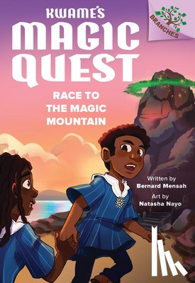 Mensah, Bernard - Race to the Magic Mountain: A Branches Book (Kwame's Magic Quest #2)