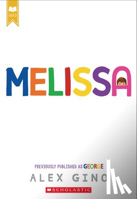 Gino, Alex - Gino, A: Melissa (Previously Published as George)