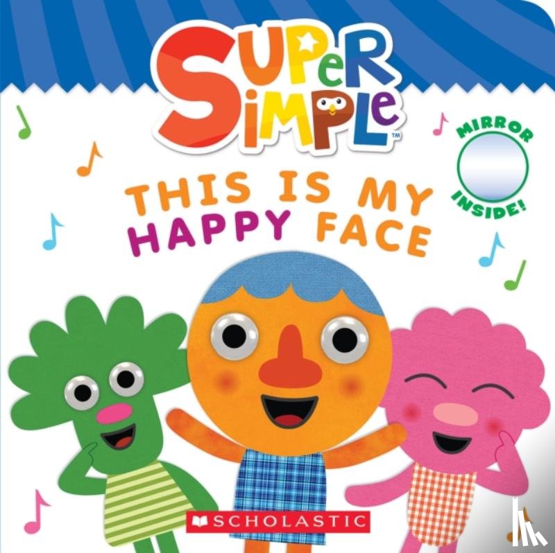 Scholastic - Super Simple: This Is My Happy Face