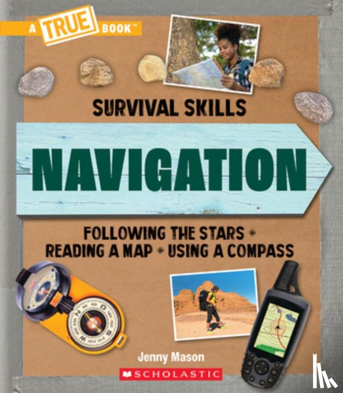 Mason, Jenny - Navigation (a True Book: Survival Skills)