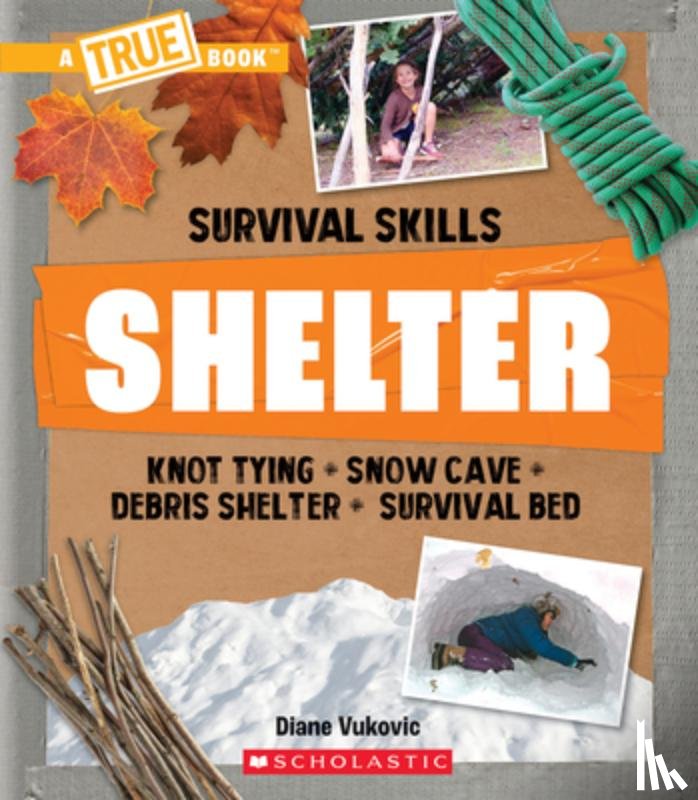 Vukovic, Diane - Shelter (a True Book: Survival Skills)