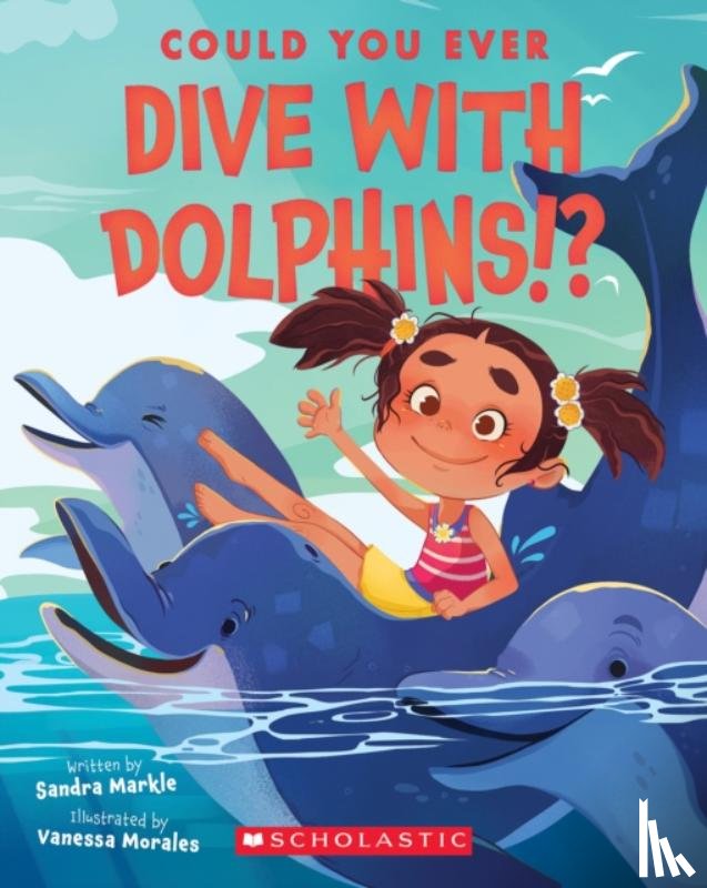 Markle, Sandra - Could You Ever Dive With Dolphins!?