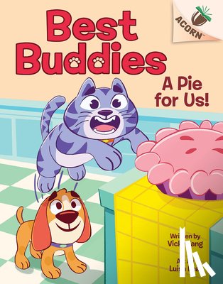 Fang, Vicky - A Pie for Us!: An Acorn Book (Best Buddies #1)