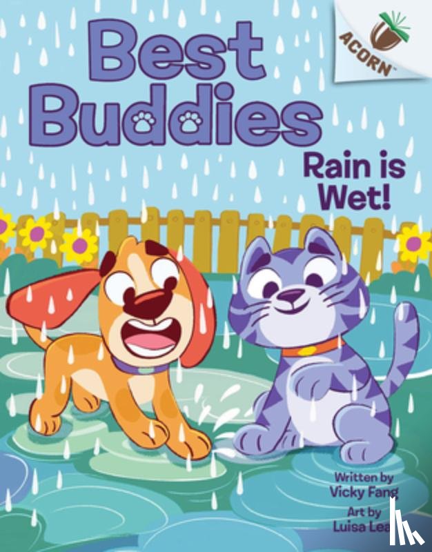 Fang, Vicky - Rain Is Wet!: An Acorn Book (Best Buddies #3)