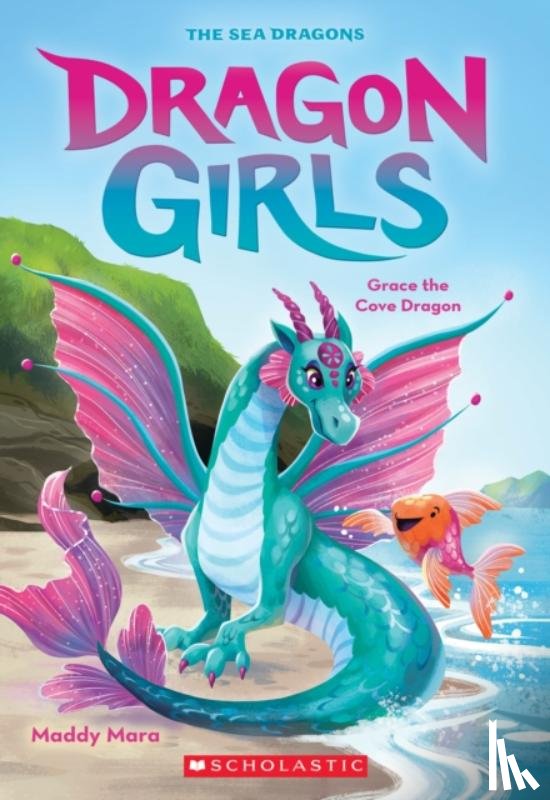 Mara, Maddy - Grace the Cove Dragon (Dragon Girls #10)