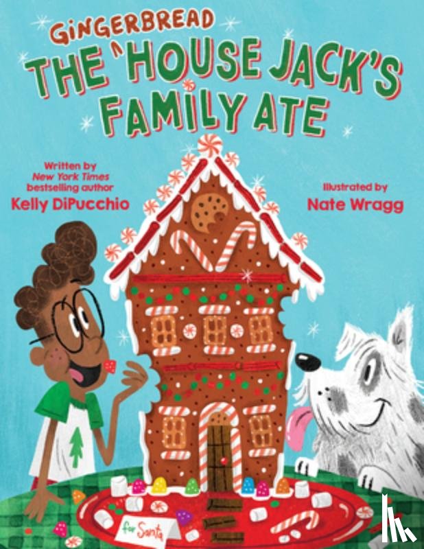 Dipucchio, Kelly - The Gingerbread House Jack's Family Ate