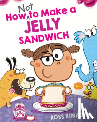 Burach, Ross - How Not to Make a Jelly Sandwich