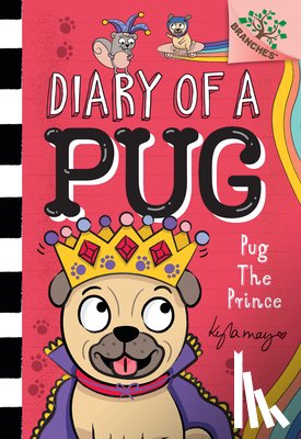 May, Kyla - Pug the Prince: A Branches Book (Diary of a Pug #9)