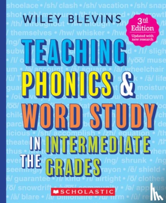 Blevins, Wiley - Teaching Phonics & Word Study in the Intermediate Grades, 3rd Edition