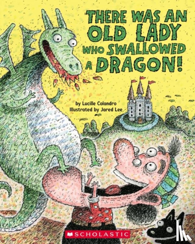 Colandro, Lucille - There Was an Old Lady Who Swallowed a Dragon