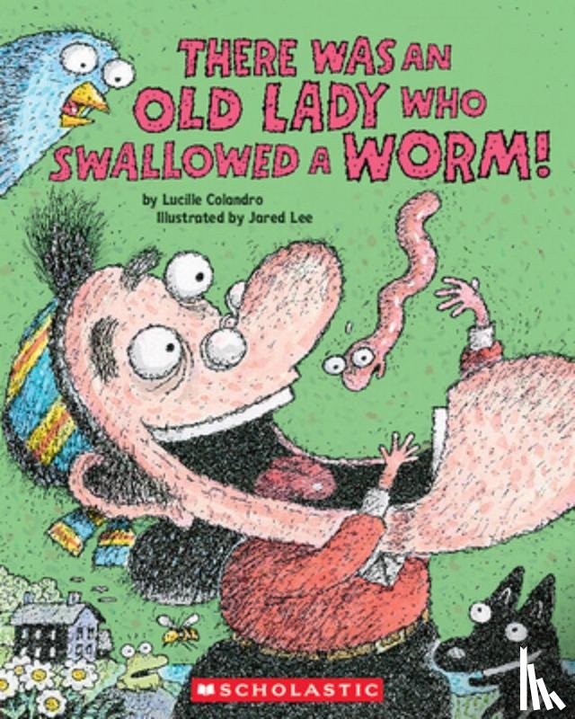 Colandro, Lucille - There Was an Old Lady Who Swallowed a Worm!
