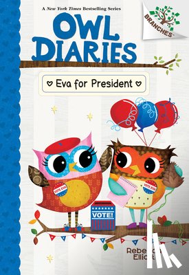 Elliott, Rebecca - Eva for President: A Branches Book (Owl Diaries #19)