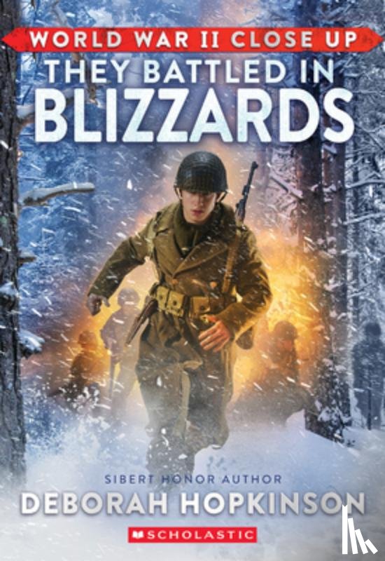 Hopkinson, Deborah - World War II Close Up: They Battled in Blizzards