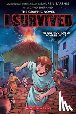 Tarshis, Lauren - I Survived the Destruction of Pompeii, AD 79 (I Survived Graphic Novel #10)